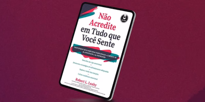 Não Acredite em Tudo que Você Sente